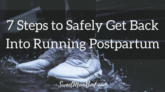 How to Safely Get Back Into Running Postpartum