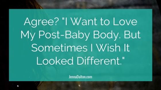 Love Your Post-Baby Body